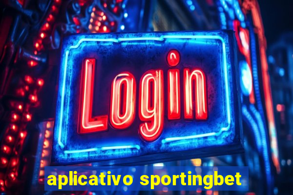 aplicativo sportingbet